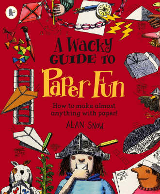 Book cover for A Wacky Guide To Paper Fun