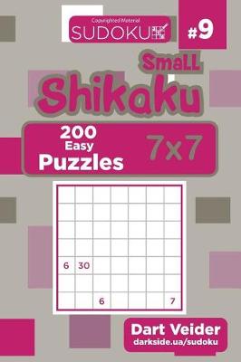 Book cover for Small Shikaku Sudoku - 200 Easy Puzzles 7x7 (Volume 9)