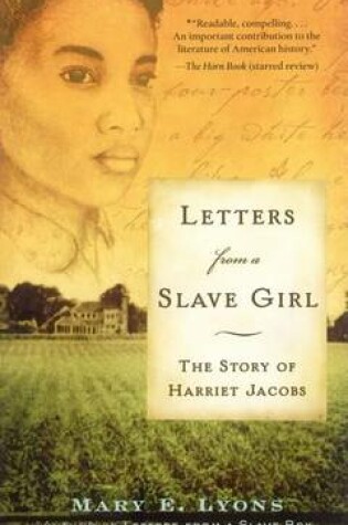 Cover of Letters From a Slave Girl: The Story of Harriet Jacobs