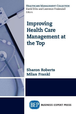 Book cover for Improving Healthcare Management at the Top