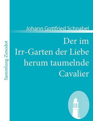 Book cover for Der im Irr-Garten der Liebe herum taumelnde Cavalier