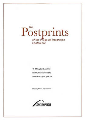 Cover of The Postprints of the Image Re-Integration Conference 15th-17th September 2003