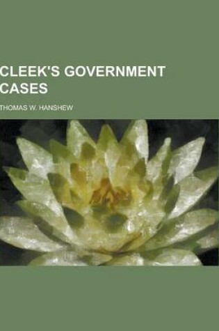 Cover of Cleek's Government Cases