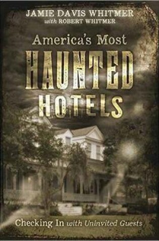 Cover of Americas Most Haunted Hotels