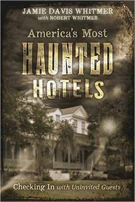 Book cover for Americas Most Haunted Hotels