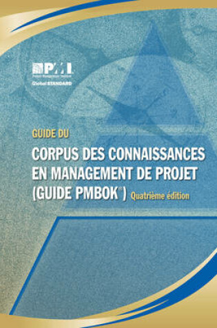 Cover of Guide Du Corpus Des Connaissances En Management De Projet (guide  PMBOK)