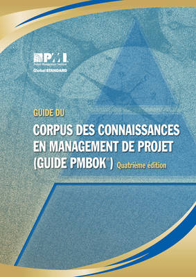 Cover of Guide Du Corpus Des Connaissances En Management De Projet (guide  PMBOK)