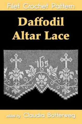 Cover of Daffodil Altar Lace Filet Crochet Pattern