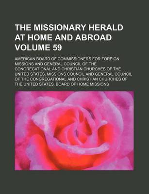 Book cover for The Missionary Herald at Home and Abroad Volume 59