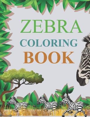 Book cover for Zebra Coloring Book