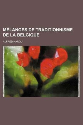 Cover of Melanges de Traditionnisme de La Belgique