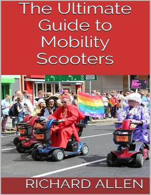 Book cover for The Ultimate Guide to Mobility Scooters