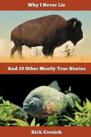 Cover of Why I Never Lie and 19 Other Mostly True Stories