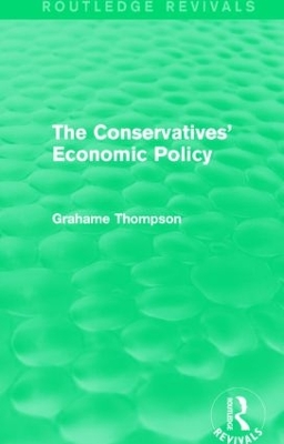 Cover of The Conservatives' Economic Policy (Routledge Revivals)