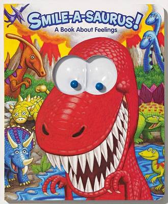 Book cover for Smile-A-Saurus! a Book about Feelings