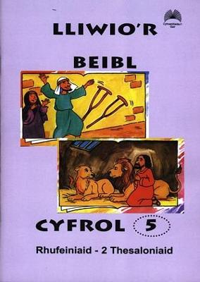 Book cover for Lliwio'r Beibl: Cyfrol 5. Rhufeiniaid - 2 Thesaloniaid