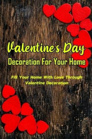 Cover of Valentine's Day Decoration For Your Home