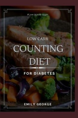 Cover of Low Carb Cоuntіng Diet For Dіаbеtеѕ