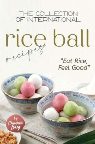 Cover of The Collection of International Rice Ball Recipes