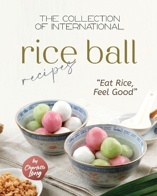 Book cover for The Collection of International Rice Ball Recipes