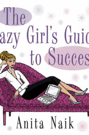 Cover of The Lazy Girl's Guide To Success