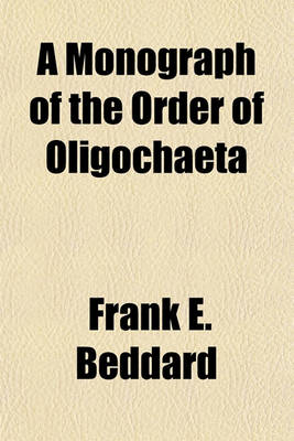 Book cover for A Monograph of the Order of Oligochaeta