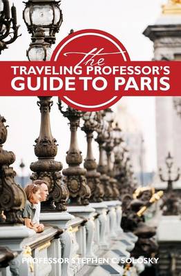 Book cover for The Traveling Professor's Guide to Paris