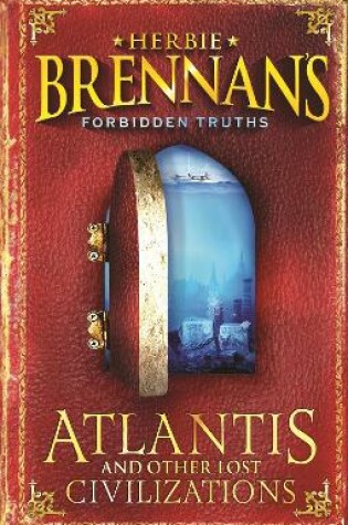 Cover of Herbie Brennan's Forbidden Truths: Atlantis