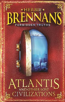 Book cover for Herbie Brennan's Forbidden Truths: Atlantis