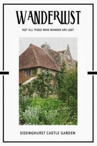 Cover of Sissinghurst Castle Garden