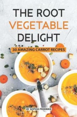 Cover of The Root Vegetable Delight