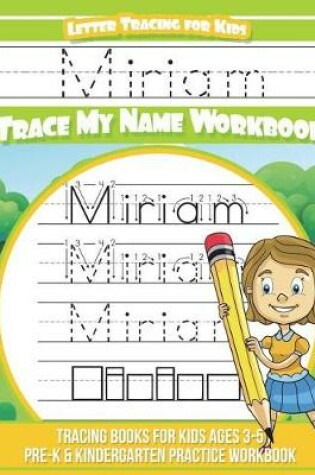 Cover of Miriam Letter Tracing for Kids Trace My Name Workbook