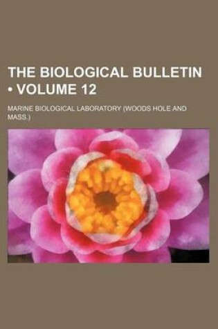 Cover of The Biological Bulletin (Volume 12)