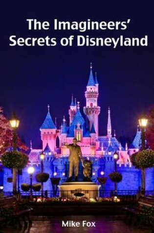 Cover of The Imagineers' Secrets of Disneyland