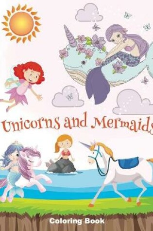 Cover of Unicorns and Mermaids