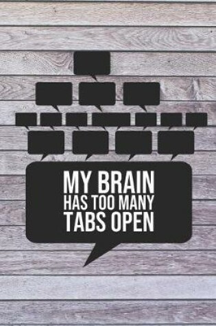 Cover of My Brain Has Too Many Tabs Open