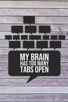 Book cover for My Brain Has Too Many Tabs Open