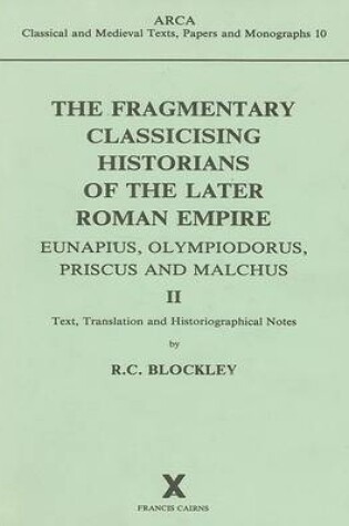 Cover of Fragmentary Classicising Historians of the Later Roman Empire