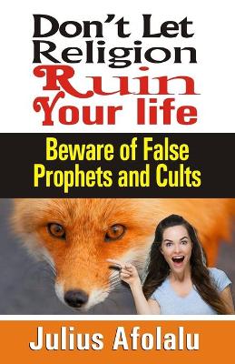 Book cover for Don't Let Religion Ruin Your Life