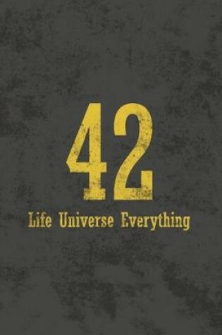 Cover of 42 Life Universe Everyting