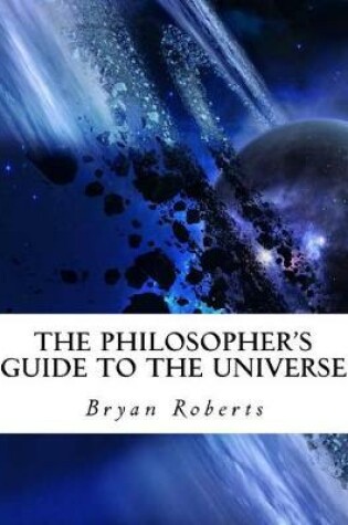 Cover of The Philosopher's Guide to the Universe