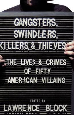 Book cover for Gangsters, Swindlers, Killers, and Thieves