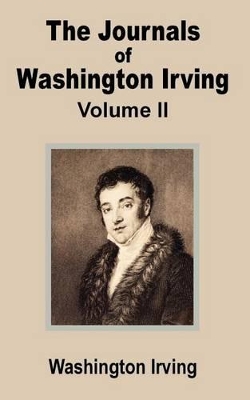 Book cover for The Journals of Washington Irving (Volume Two)