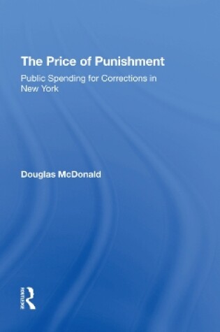 Cover of The Price Of Punishment: Public Spending For Corrections In New York