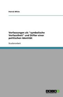 Book cover for Verfassungen als "symbolische Verfasstheit" und Stifter einer politischen Identitat