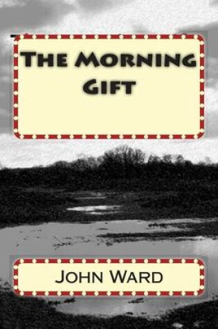 Cover of The Morning Gift