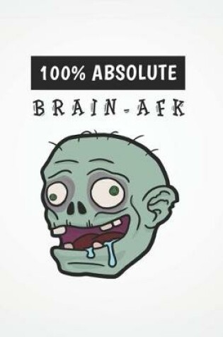 Cover of 100% Absolute Brain-Afk