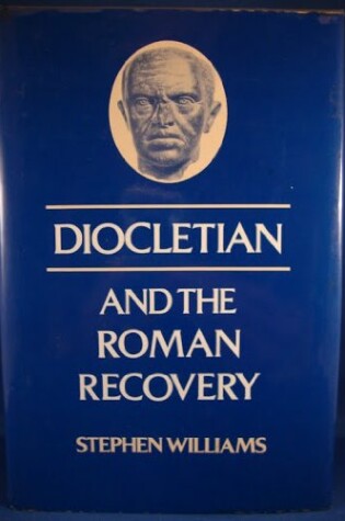 Cover of Diocletian and the Roman Recovery