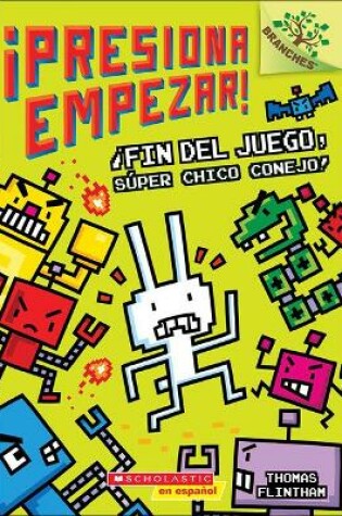 Cover of Fin del Juego, Super Chico Conejo! (Game Over, Super Rabbit Boy!