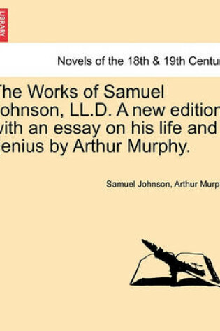 Cover of The Works of Samuel Johnson, LL.D. a New Edition, with an Essay on His Life and Genius by Arthur Murphy.